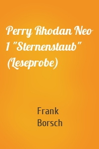Perry Rhodan Neo 1 "Sternenstaub" (Leseprobe)