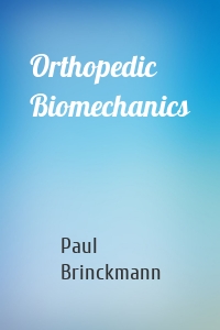 Orthopedic Biomechanics