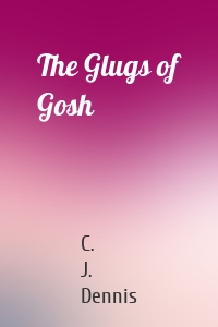 The Glugs of Gosh