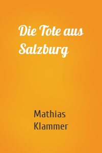 Die Tote aus Salzburg