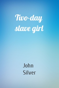 Two-day slave girl