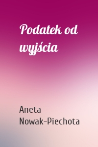 Podatek od wyjścia