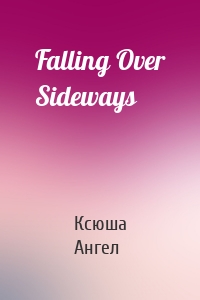 Falling Over Sideways