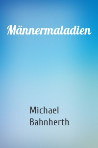 Männermaladien