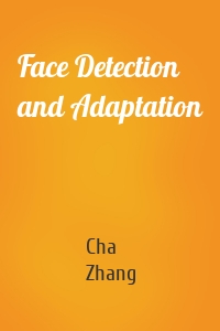 Face Detection and Adaptation