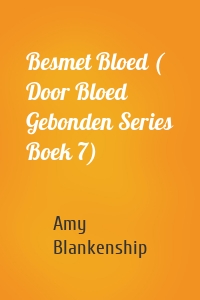Besmet Bloed ( Door Bloed Gebonden Series Boek 7)