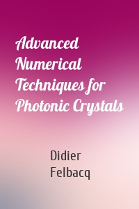 Advanced Numerical Techniques for Photonic Crystals