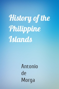History of the Philippine Islands