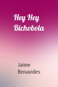 Hey Hey Bichobola