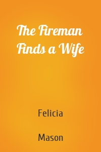 The Fireman Finds a Wife