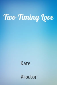 Two-Timing Love