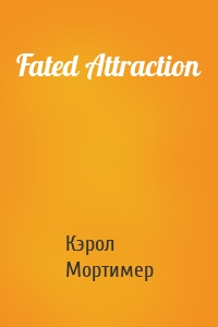 Fated Attraction