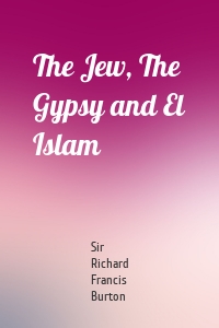 The Jew, The Gypsy and El Islam