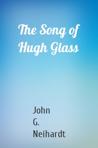 The Song of Hugh Glass