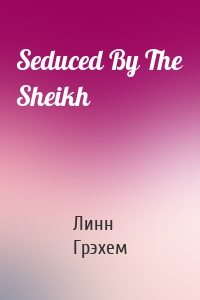 Seduced By The Sheikh