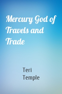 Mercury God of Travels and Trade