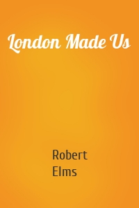 London Made Us