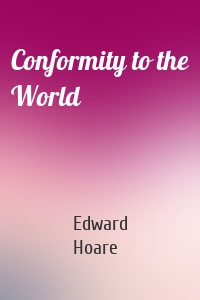 Conformity to the World