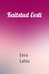 Kaitstud Eesti