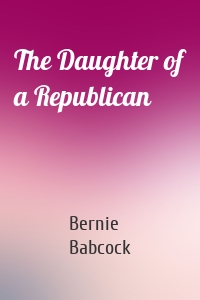The Daughter of a Republican