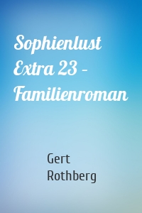 Sophienlust Extra 23 – Familienroman