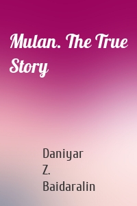 Mulan. The True Story