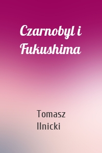 Czarnobyl i Fukushima