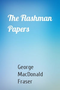 The Flashman Papers