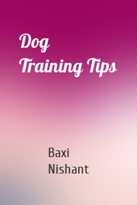 Dog Training Tips