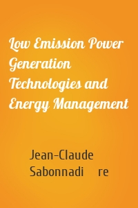 Low Emission Power Generation Technologies and Energy Management