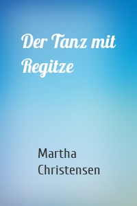 Der Tanz mit Regitze