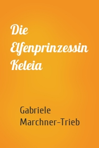 Die Elfenprinzessin Keleia