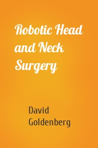 Robotic Head and Neck Surgery