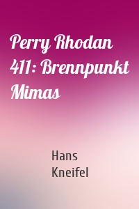 Perry Rhodan 411: Brennpunkt Mimas