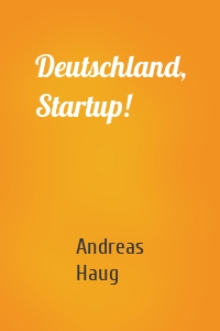 Deutschland, Startup!