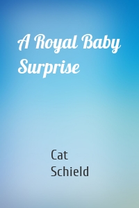 A Royal Baby Surprise