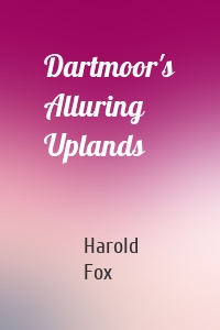 Dartmoor's Alluring Uplands