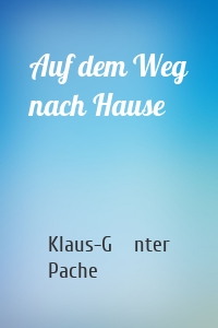Auf dem Weg nach Hause