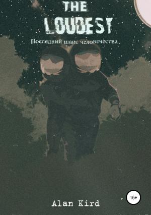 Обложка книги «The Loudest» — Alan Kird