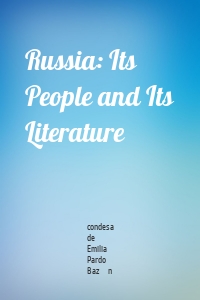 Russia: Its People and Its Literature