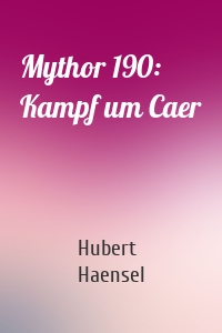 Mythor 190: Kampf um Caer
