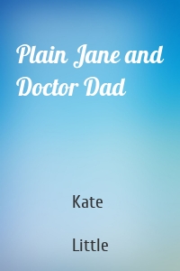 Plain Jane and Doctor Dad