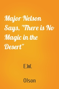 Major Nelson Says, "There is No Magic in the Desert"