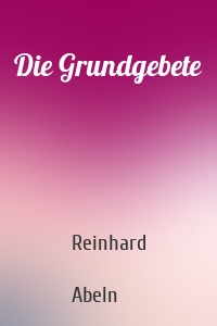 Die Grundgebete