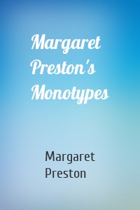 Margaret Preston's Monotypes