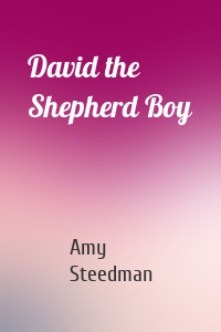 David the Shepherd Boy