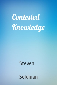 Contested Knowledge