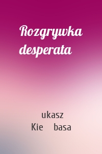 Rozgrywka desperata