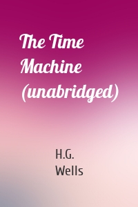 The Time Machine (unabridged)