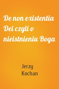 De non existentia Dei czyli o nieistnieniu Boga